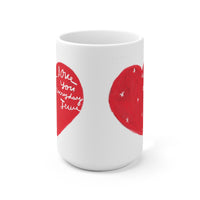 Mug 15oz I love you everyday Jesus heart mug