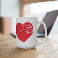 Mug 15oz I love you everyday Jesus heart mug