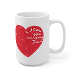 Mug 15oz I love you everyday Jesus heart mug